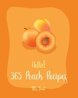 Couverture_Hello! 365 Peach Recipes
