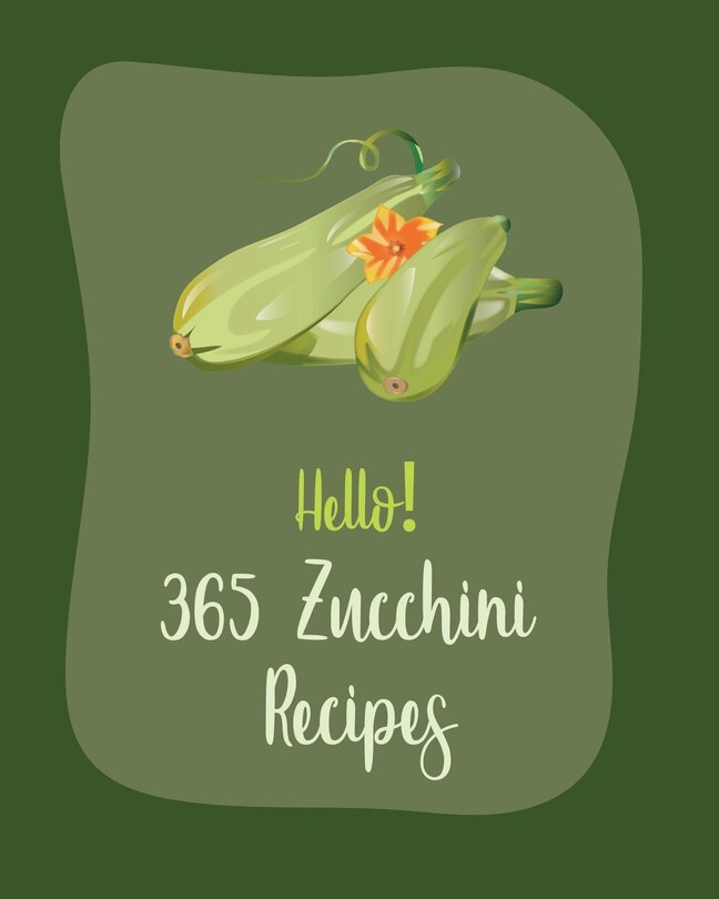 Couverture_Hello! 365 Zucchini Recipes