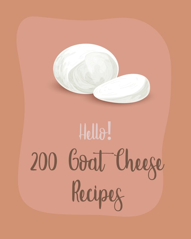 Couverture_Hello! 200 Goat Cheese Recipes