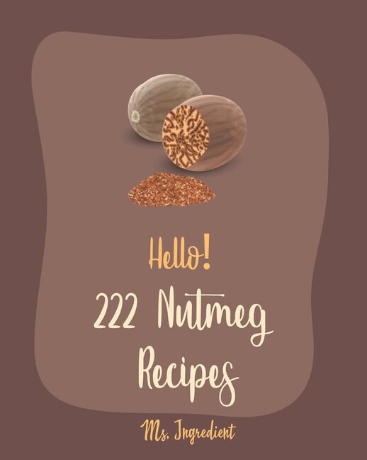Front cover_Hello! 222 Nutmeg Recipes