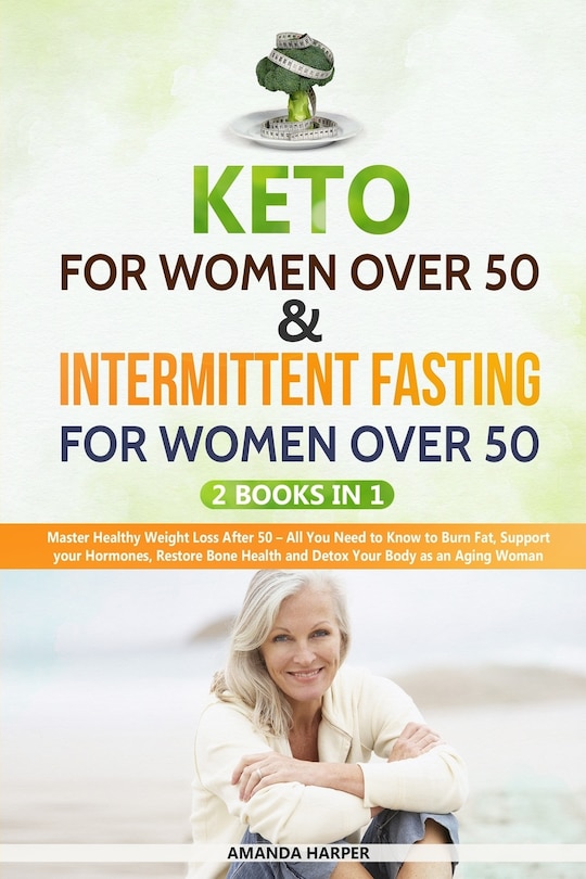 Front cover_Kеtо Fоr Wоmеn Over 50 & Intermittent Fasting For Women Over 50