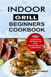 Couverture_Indoor Grill Beginners Cookbook
