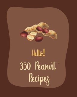 Couverture_Hello! 350 Peanut Recipes