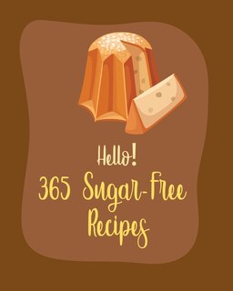 Front cover_Hello! 365 Sugar-Free Recipes