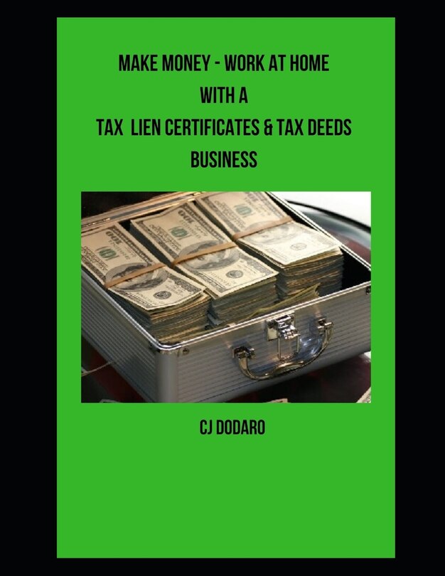 Couverture_Make Money - Work at Home with a Tax Lien Certificates & Tax Deeds Business