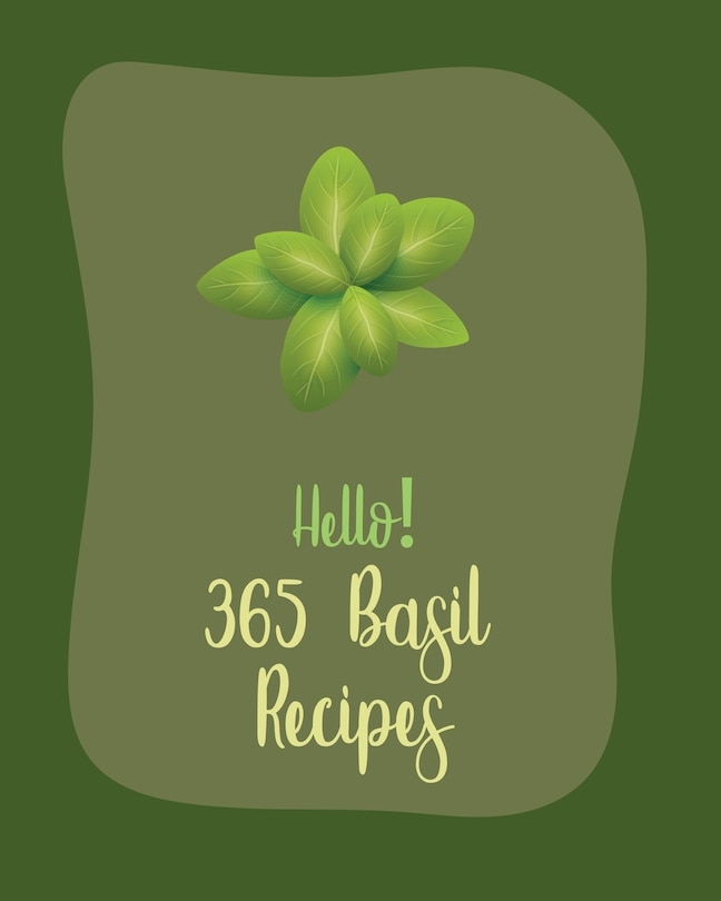 Front cover_Hello! 365 Basil Recipes