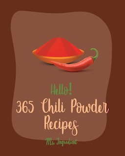 Couverture_Hello! 365 Chili Powder Recipes