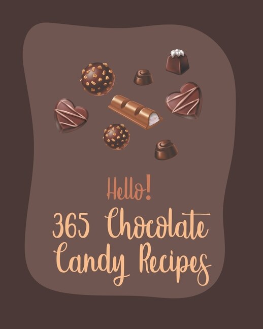 Couverture_Hello! 365 Chocolate Candy Recipes