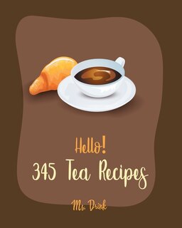 Couverture_Hello! 345 Tea Recipes