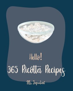 Front cover_Hello! 365 Ricotta Recipes