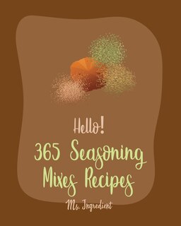 Couverture_Hello! 365 Seasoning Mixes Recipes