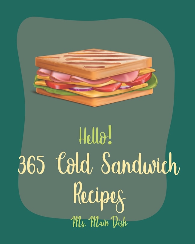 Front cover_Hello! 365 Cold Sandwich Recipes