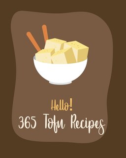 Front cover_Hello! 365 Tofu Recipes