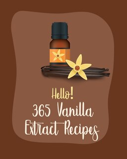 Couverture_Hello! 365 Vanilla Extract Recipes