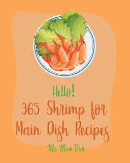 Couverture_Hello! 365 Shrimp for Main Dish Recipes