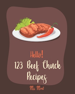 Front cover_Hello! 123 Beef Chuck Recipes