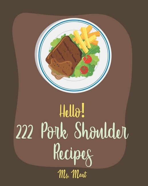 Couverture_Hello! 222 Pork Shoulder Recipes
