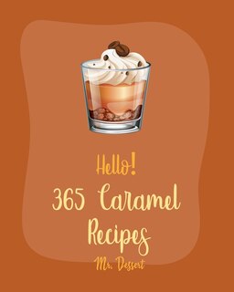Front cover_Hello! 365 Caramel Recipes