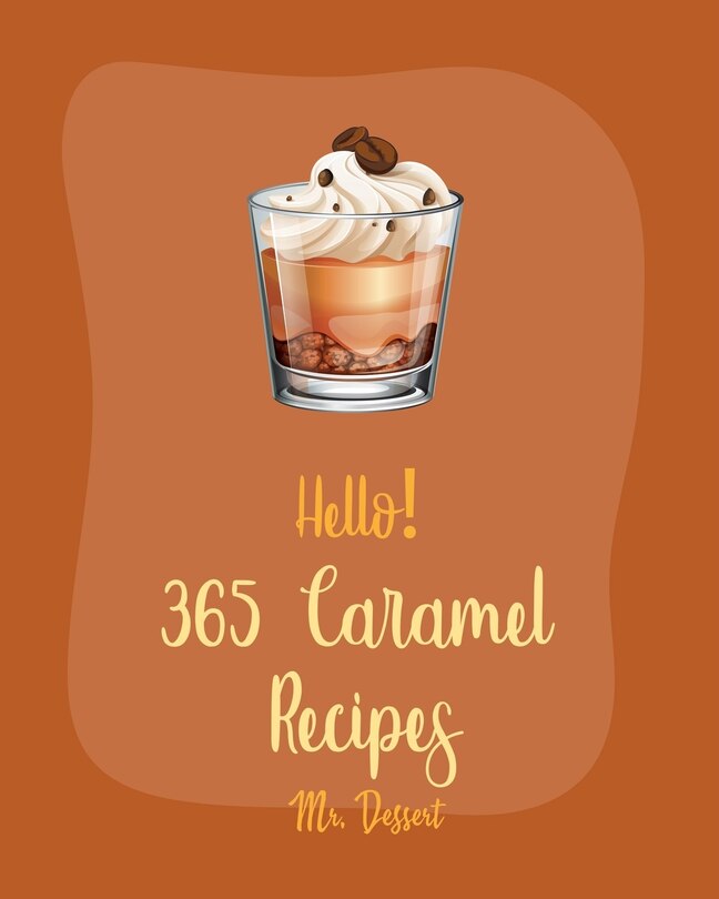 Front cover_Hello! 365 Caramel Recipes