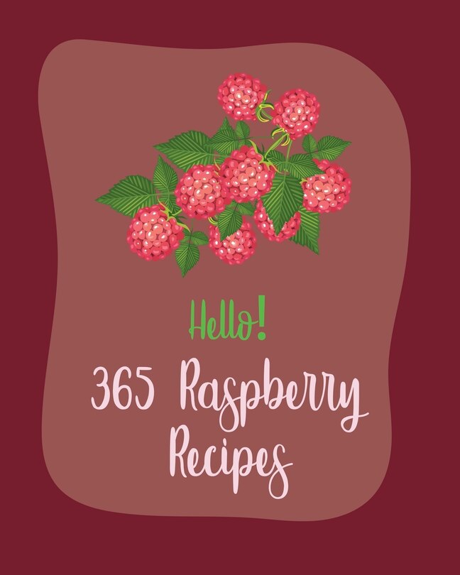Couverture_Hello! 365 Raspberry Recipes