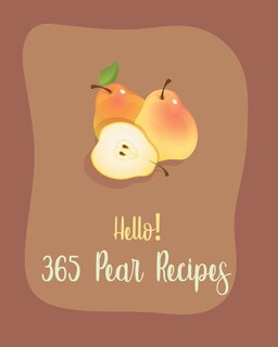 Couverture_Hello! 365 Pear Recipes