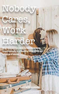 Front cover_Nobody Cares, Work Harder