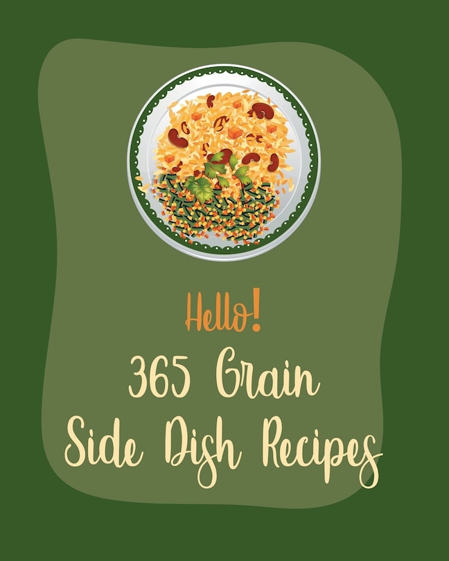 Couverture_Hello! 365 Grain Side Dish Recipes