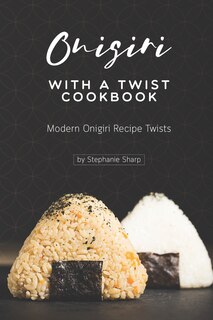 Front cover_Onigiri with a Twist Cookbook