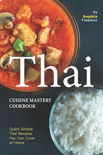 Front cover_Thai Cuisine Mastery Cookbook