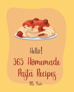 Couverture_Hello! 365 Homemade Pasta Recipes