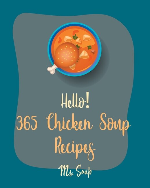 Front cover_Hello! 365 Chicken Soup Recipes