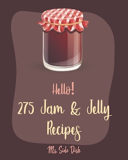 Front cover_Hello! 275 Jam & Jelly Recipes