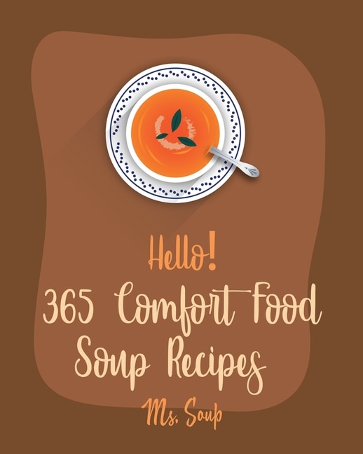 Front cover_Hello! 365 Comfort Food Soup Recipes