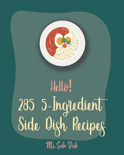 Couverture_Hello! 285 5-Ingredient Side Dish Recipes