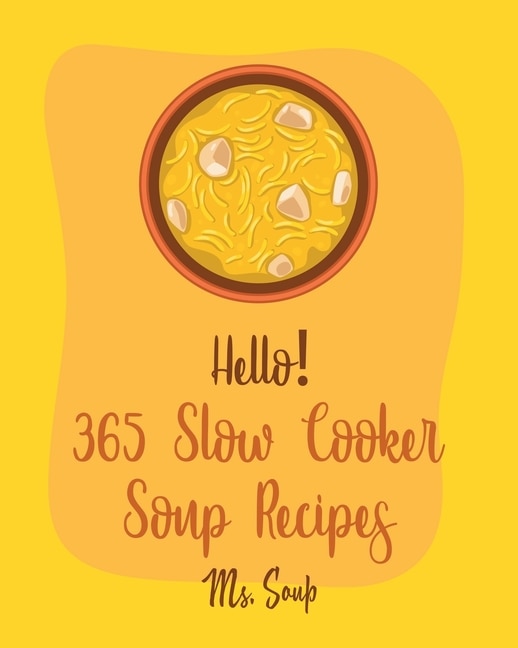 Couverture_Hello! 365 Slow Cooker Soup Recipes