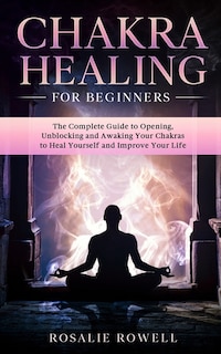 Front cover_Chakra Healing For Beginners
