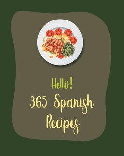Front cover_Hello! 365 Spanish Recipes