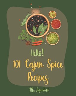 Front cover_Hello! 101 Cajun Spice Recipes