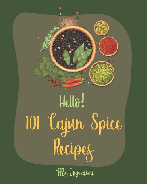 Front cover_Hello! 101 Cajun Spice Recipes