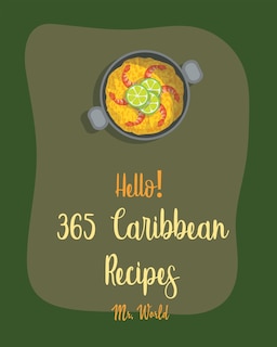 Front cover_Hello! 365 Caribbean Recipes