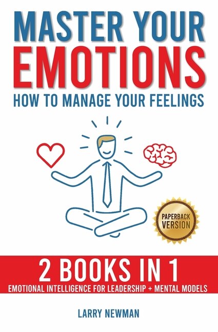 Master Your Emotions: How to Manage Your Feelings