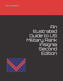 Front cover_An Illustrated Guide to US Military Rank Insignia Second Edition