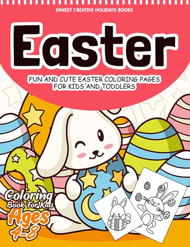 Easter Coloring Book for Kids Ages 4-8: 55 Fun and Easy Easter Coloring Pages - Easter Book for Kids - Easter Gift for Kids, Toddlers and Preschool