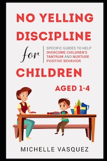 Front cover_No-yelling Discipline For Children Aged 1-4