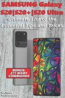 Front cover_Samsung Galaxy S20-S20+-S20 Ultra - Ultimate List of the Essential Tips and Tricks (Bonus