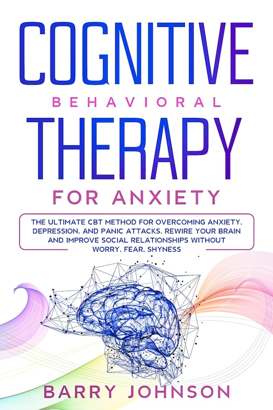 Front cover_Cognitive Behavioral Therapy for Anxiety