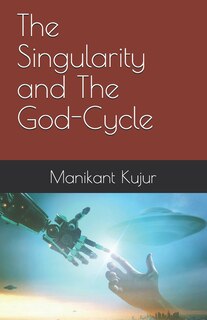 Front cover_The Singularity and The God-Cycle
