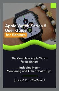 Couverture_Apple Watch Series 5 User Guide for Seniors