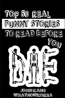 Front cover_Top 50 Real Funny Stories To Read Before You Die