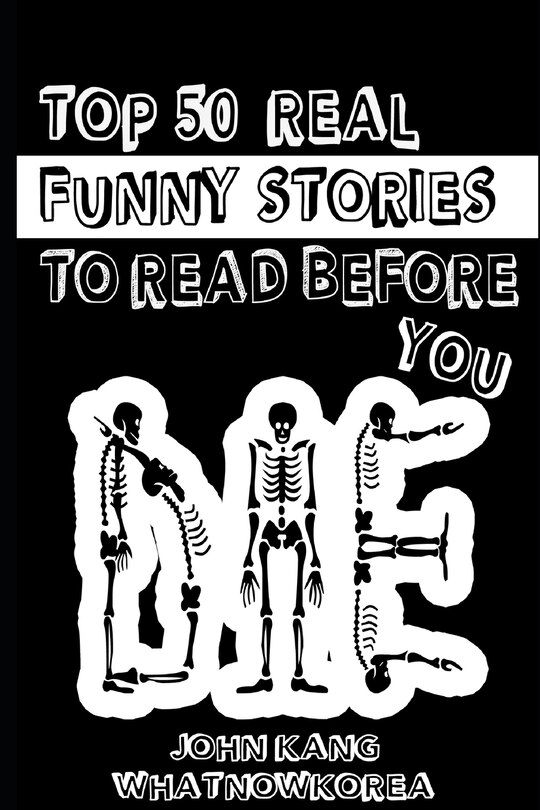 Front cover_Top 50 Real Funny Stories To Read Before You Die
